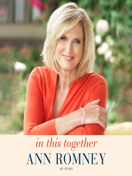 Title details for In This Together by Ann Romney - Available